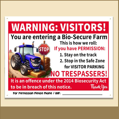 Thumb for Strict Blue Tractor No Trespassers Warning Visitors: You are entering a bio-secure farm. This is how we roll: If you have permission: 1) Stay on the track, 2) Stop in the safe zone for visitor parking. NO TRESPASSERS! It is an offence under the 2014 Biosecurity Act to be in breach of this notice. Thank you. For permission please phone or UHF Channel: 