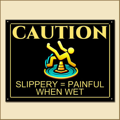 Caution Wet Surface Metal Sign