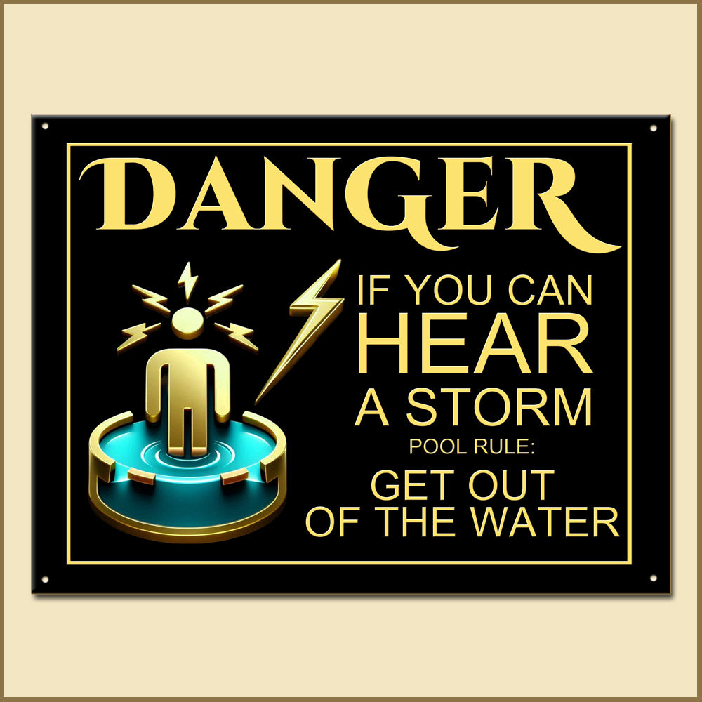 Pool Danger If You Hear Thunder - 2 Options for Children - Durable Metal Tin Sign