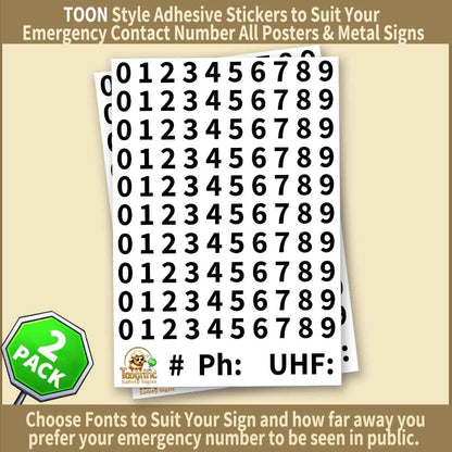 TOON Style Adhesive Sickers to Suit your emergency contact number for ALL posters and metal signs Choose fonts to suit your sign and how far away you prefer your emergency number to be seen in public. TOON STYLE 1 Large Font Pack